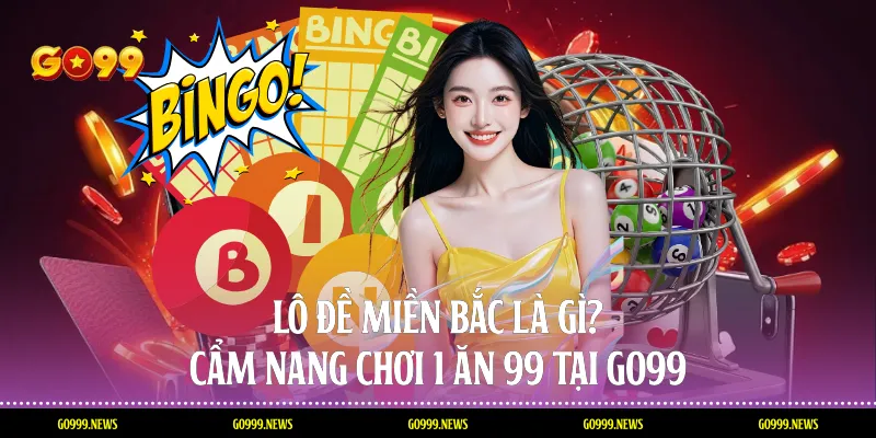 Lô Đề Miền Bắc Là Gì