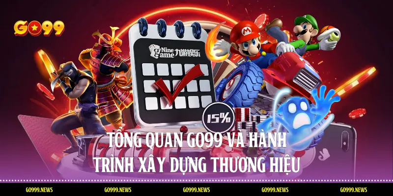 Tổng quan Go99 và hành trình xây dựng thương hiệu